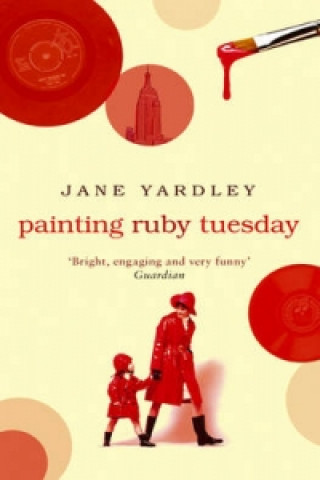 Kniha Painting Ruby Tuesday Jane Yardley