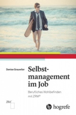 Książka Selbstmanagement im Job Denise Grauwiler