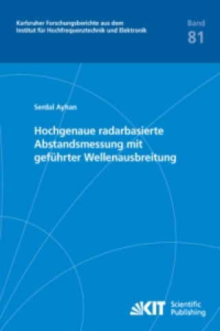 Kniha Hochgenaue radarbasierte Abstandsmessung mit geführter Wellenausbreitung Serdal Ayhan