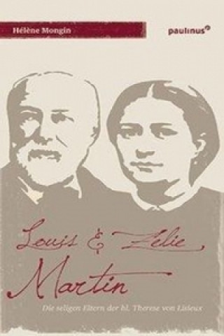 Kniha Louis & Zelie Martin Hélène Mongin