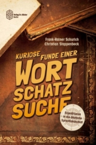 Kniha Expeditionen in die deutsche Sprachlandschaft Frank-Rainer Schurich