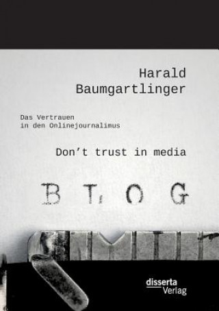 Knjiga Don't trust in media Harald Baumgartlinger