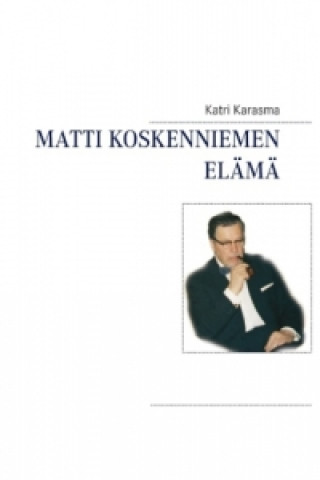 Carte Matti Koskenniemen elämä Katri Karasma
