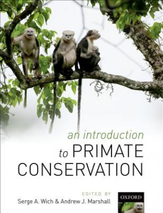Carte Introduction to Primate Conservation Serge A. Wich