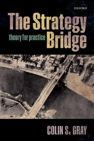 Carte Strategy Bridge Colin S. Gray