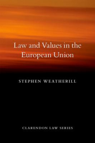 Könyv Law and Values in the European Union Stephen Weatherill