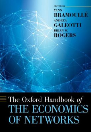 Carte Oxford Handbook of the Economics of Networks Bramoull?Yann