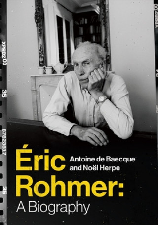 Kniha Eric Rohmer Antoine de Baecque