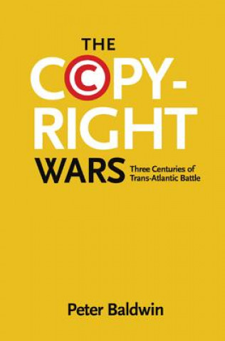 Knjiga Copyright Wars Peter Baldwin