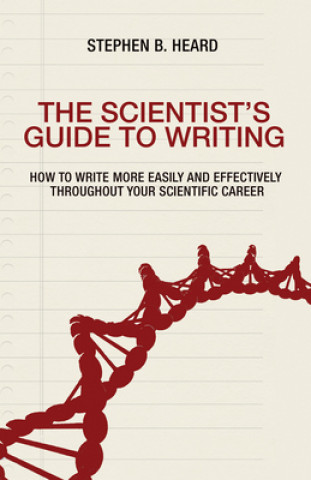 Книга Scientist's Guide to Writing Stephen B. Heard