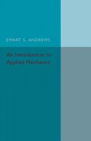 Carte Introduction to Applied Mechanics Ewart S. Andrews
