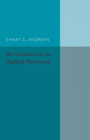 Книга Introduction to Applied Mechanics Ewart S. Andrews