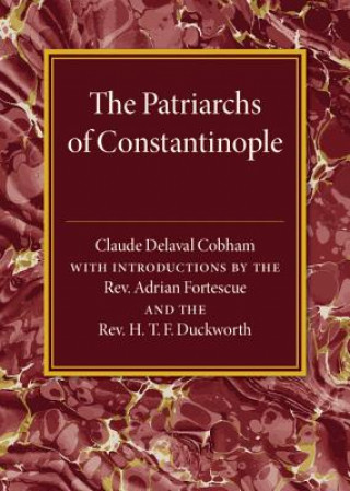 Книга Patriarchs of Constantinople Claude Delaval Cobham