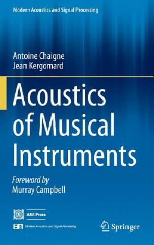 Könyv Acoustics of Musical Instruments Antoine Chaigne
