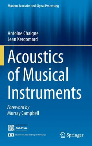 Kniha Acoustics of Musical Instruments Antoine Chaigne