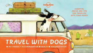 Könyv Travel With Dogs Lonely Planet