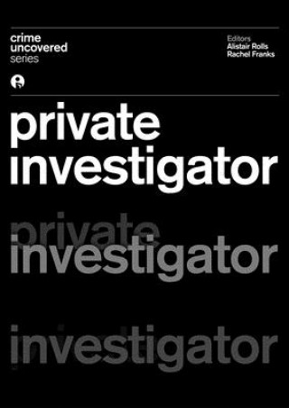 Книга Crime Uncovered: Private Investigator Alistair Rolls