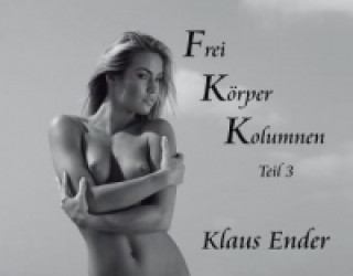 Книга Frei Körper Kolumnen. Tl.3 Klaus Ender