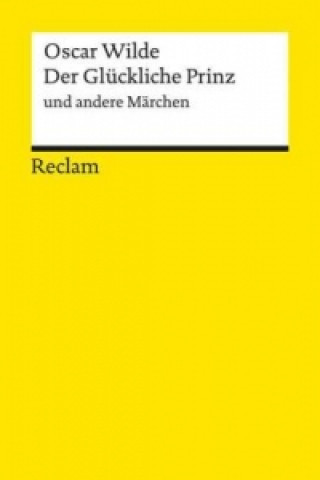 Könyv Der Glückliche Prinz und andere Märchen Oscar Wilde