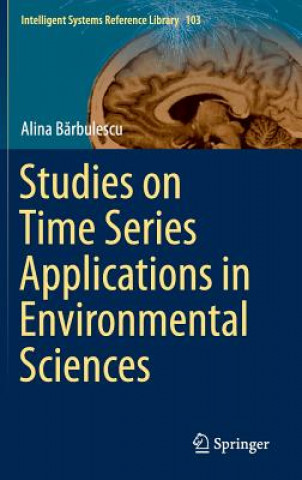Könyv Studies on Time Series Applications in Environmental Sciences Alina Barbulescu