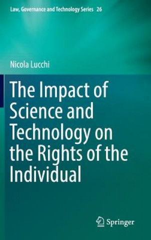 Book Impact of Science and Technology on the Rights of the Individual Nicola Lucchi