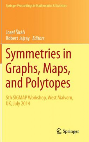 Książka Symmetries in Graphs, Maps, and Polytopes Jozef sirán