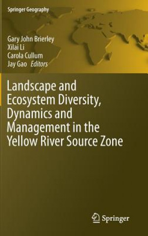 Carte Landscape and Ecosystem Diversity, Dynamics and Management in the Yellow River Source Zone Gary John Brierley