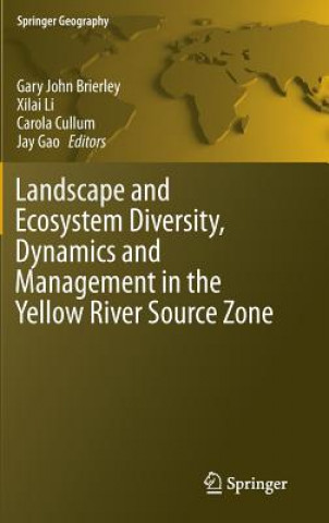 Libro Landscape and Ecosystem Diversity, Dynamics and Management in the Yellow River Source Zone Gary John Brierley