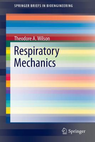 Книга Respiratory Mechanics Theodore A. Wilson