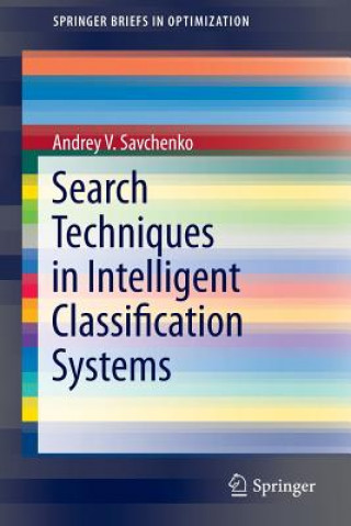 Knjiga Search Techniques in Intelligent Classification Systems Andrey V. Savchenko