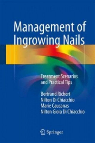 Könyv Management of Ingrowing Nails Bertrand Richert