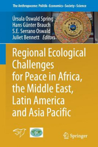 Könyv Regional Ecological Challenges for Peace in Africa, the Middle East, Latin America and Asia Pacific Úrsula Oswald Spring