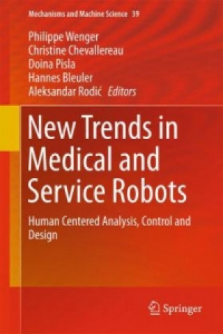 Kniha New Trends in Medical and Service Robots Philippe Wenger