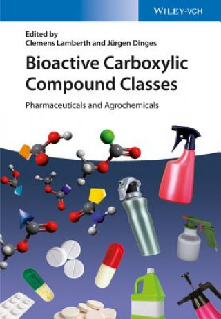 Kniha Bioactive Carboxylic Compound Classes - Pharmaceuticals and Agrochemicals Clemens Lamberth