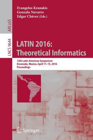 Könyv LATIN 2016: Theoretical Informatics Evangelos Kranakis