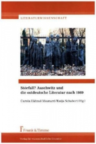 Kniha Störfall? Auschwitz und die ostdeutsche Literatur nach 1989 Carola Hähnel-Mesnard