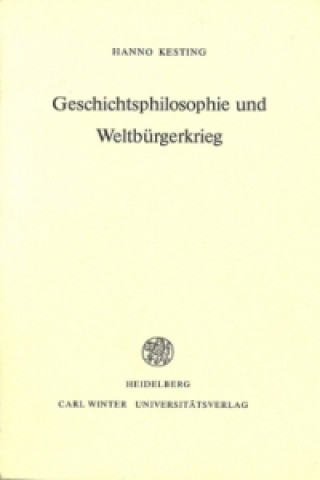 Kniha Geschichtsphilosophie und Weltbürgerkrieg Hanno Kesting