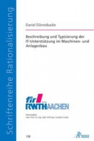 Książka Beschreibung und Typisierung der IT-Unterstützung im Maschinen- und Anlagenbau Daniel Dünnebacke