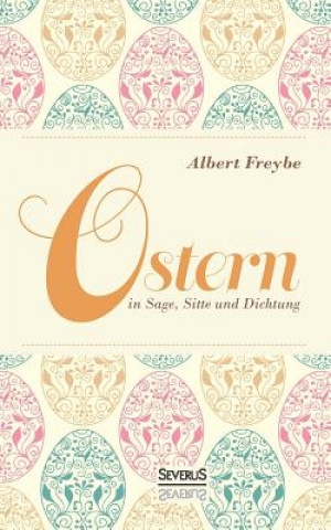 Carte Ostern in Sage, Sitte und Dichtung Albert Freybe