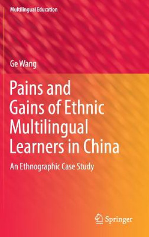 Carte Pains and Gains of Ethnic Multilingual Learners in China Ge Wang