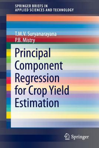 Carte Principal Component Regression for Crop Yield Estimation T. M. V Suryanarayana