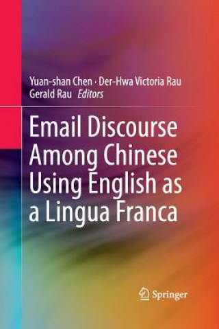 Βιβλίο Email Discourse Among Chinese Using English as a Lingua Franca Yuan-Shan Chen