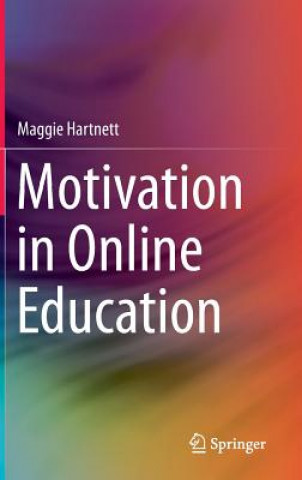 Kniha Motivation in Online Education Maggie Hartnett