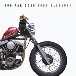 Kniha Too Far Gone Todd Blubaugh