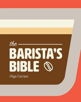 Kniha Barista's Bible Olga Carryer