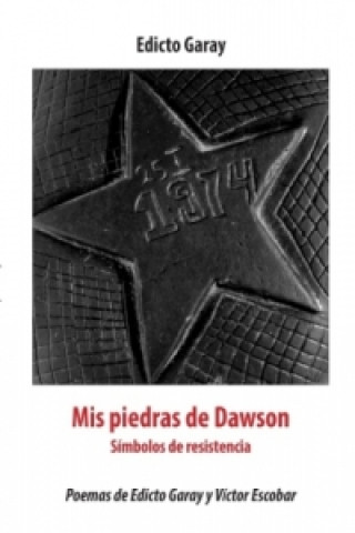 Könyv Mis piedras de dawson Edicto Garay