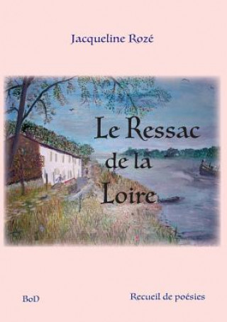 Kniha ressac de la loire Jacqueline Roze