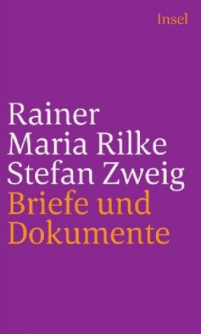 Könyv Rainer Maria Rilke und Stefan Zweig in Briefen und Dokumenten Rainer Maria Rilke