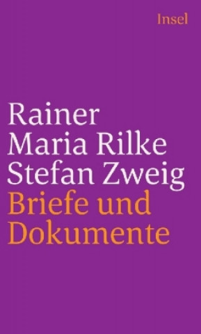 Książka Rainer Maria Rilke und Stefan Zweig in Briefen und Dokumenten Rainer Maria Rilke