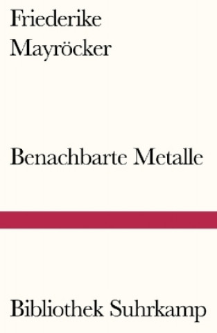 Kniha Benachbarte Metalle Friederike Mayröcker